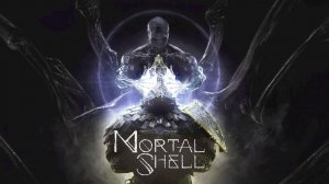 Mortal Shell ► Через смерть к жизни ► Прохождение #1 (стрим)