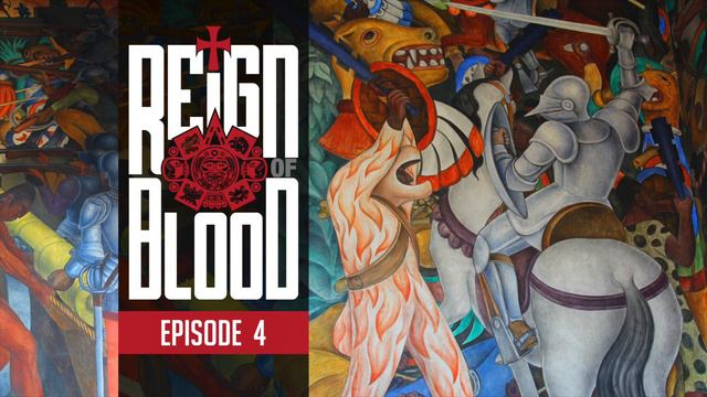 Reign of Blood Episode 4:- The Spanish Opening Part 1 смотреть онлайн