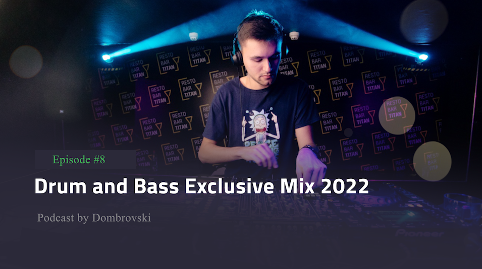 Dombrovski - Drum and Bass Exclusive Mix 2022 смотреть онлайн