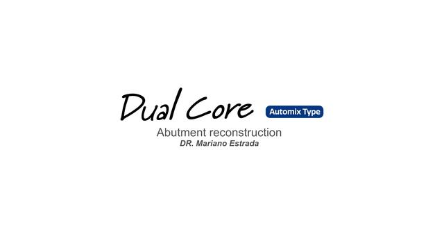 Dual Core Advantages, Tutorial(Post Cementation & Core Build-Up) смотреть онлайн