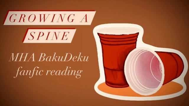 Growing a Spine | MHA Podfic [BakuDeku] (fanfic reading) смотреть онлайн