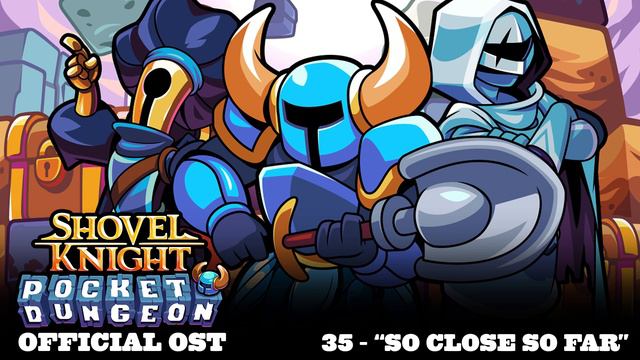 Shovel Knight Pocket Dungeon OST - 35 