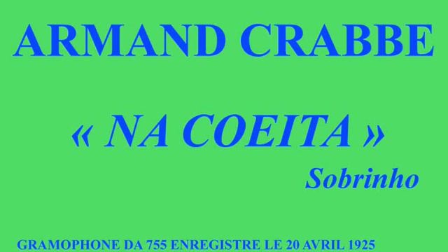 Armand Crabbe Na coieta de Sobrinho Gramophone DA755 enregistré le 20 avril 1925 смотреть онлайн