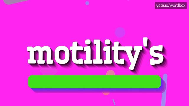 MOTILITY'S - HOW TO PRONOUNCE MOTILITY'S? #motility's смотреть онлайн