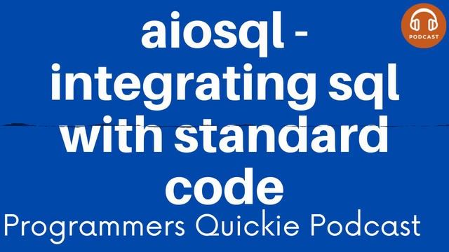 aiosql integrating sql with standard code смотреть онлайн