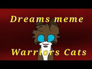 Dreams meme/ Warriors Cats/ Hawkfrost