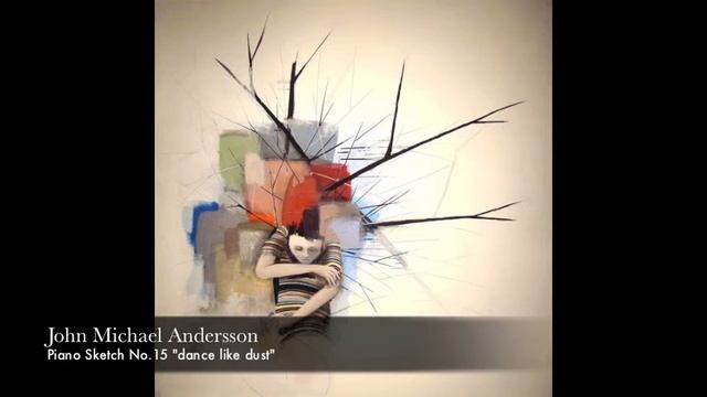 John Michael Anderson - Piano Sketch No.15 "dance like dust" смотреть онлайн