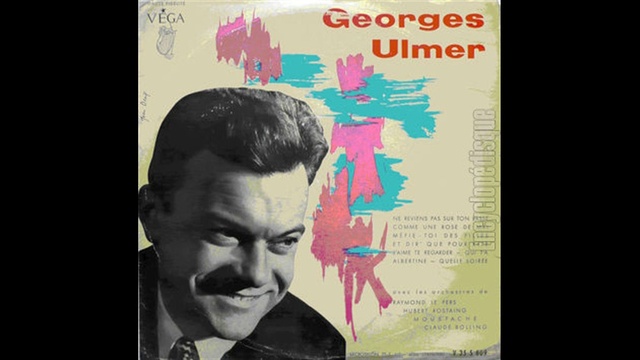 Georges Ulmer - Et Dir' Que Pour Elle смотреть онлайн