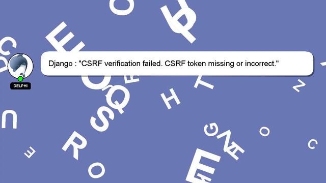 Django : "CSRF verification failed. CSRF token missing or incorrect." Django смотреть онлайн