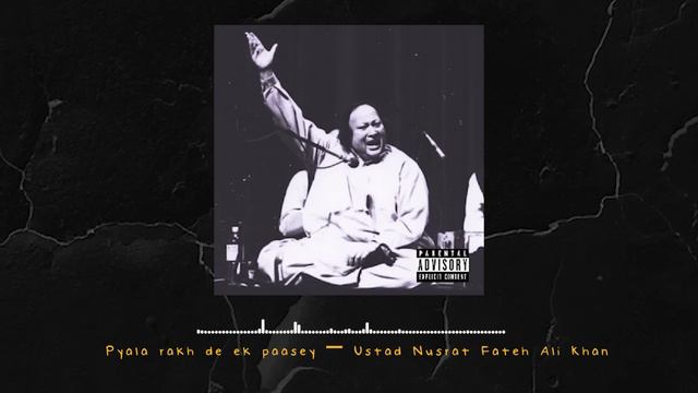 Pyala rakh de ek paasey - Ustad Nusrat Fateh Ali Khan (Reverbed) | Prashant смотреть онлайн