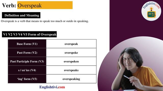 Overspeak V1 V2 V3 V4 V5 Base Form, Past Simple, Past Participle Form of Overspeak | Englishtivi.co смотреть онлайн