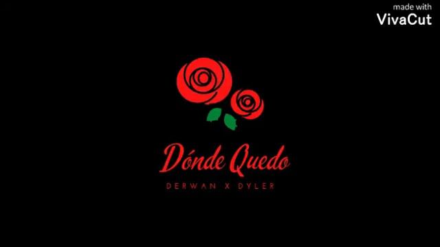 DERWAN X DYLER - Dónde Quedó?💔 смотреть онлайн