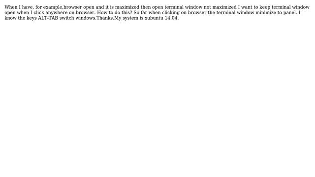 How to disable automatic minimize window when clicking outside of this window? I'm using Xubuntu... смотреть онлайн