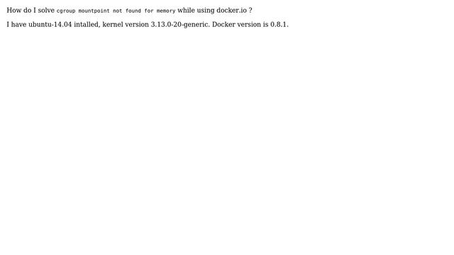 How to solve "cgroup mountpoint not found for memory" with docker.io? смотреть онлайн