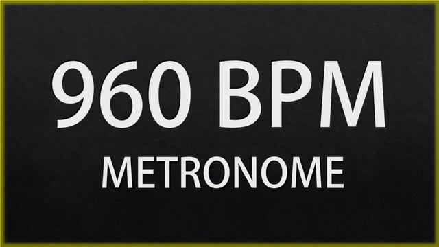 960 BPM - METRONOME смотреть онлайн