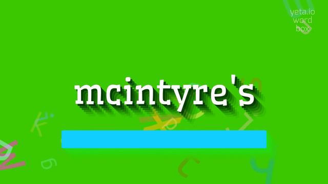 HOW TO SAY MCINTYRE'S? #mcintyre's смотреть онлайн