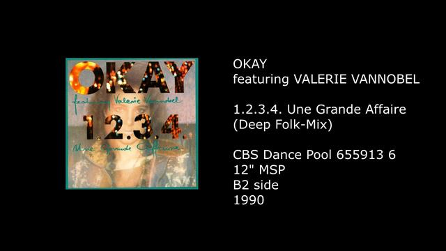 OKAY featuring VALERIE VANNOBEL - 1.2.3.4. Une Grande Affaire (Deep Folk-Mix) - 1990 смотреть онлайн