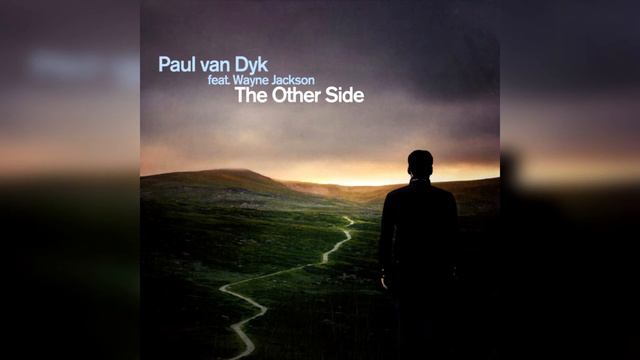 Paul van Dyk feat. Wayne Jackson - The Other Side (Radio Edit) (2005) смотреть онлайн