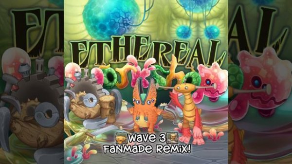 Ethereal Workshop Fan Remix (Wave 3 Update)