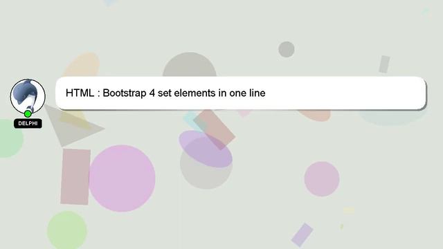 HTML : Bootstrap 4 set elements in one line смотреть онлайн