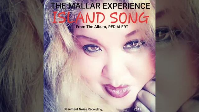 THE MALLAR EXPERIENCE - ISLAND SONG (From The Album, RED ALERT). смотреть онлайн