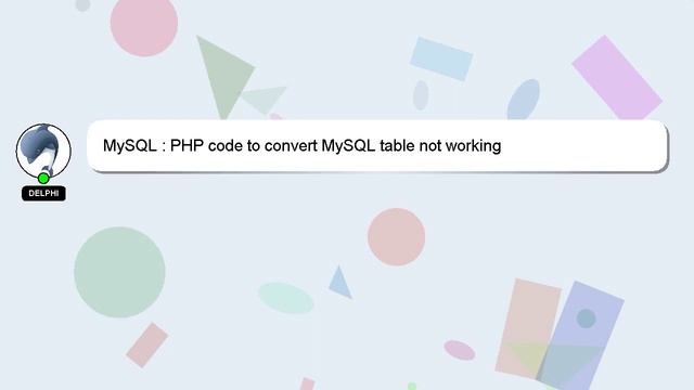 MySQL : PHP code to convert MySQL table not working смотреть онлайн