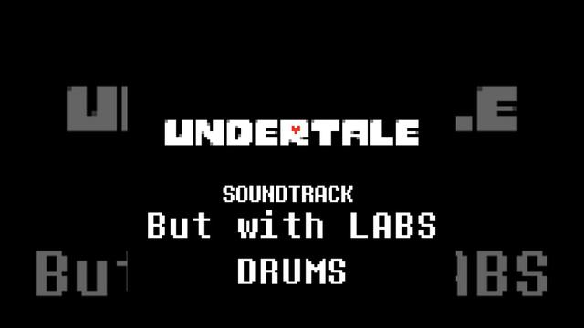 Undertale OST with LAB Drums - 015 sans смотреть онлайн