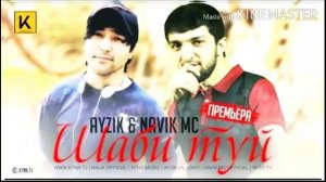 Navik mc ft Ayzik - Шаби Туй 2020 / Навик мс & Айзик
