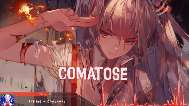 Nightcore - Comatose (Skillet) - (Lyrics) смотреть онлайн