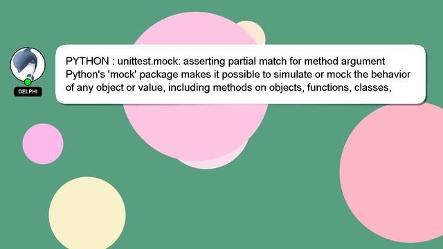 PYTHON : unittest.mock: asserting partial match for method argument смотреть онлайн