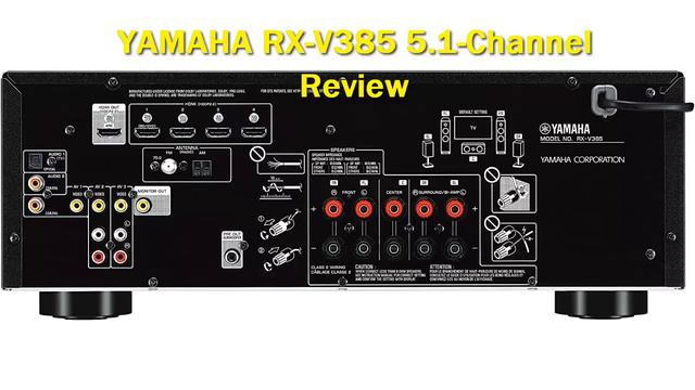 YAMAHA RX-V385 5.1-Channel Review смотреть онлайн