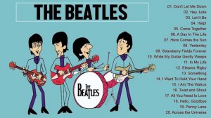 The Beatles Greatest Hits Full Album - best the beatles songs collection on youtube