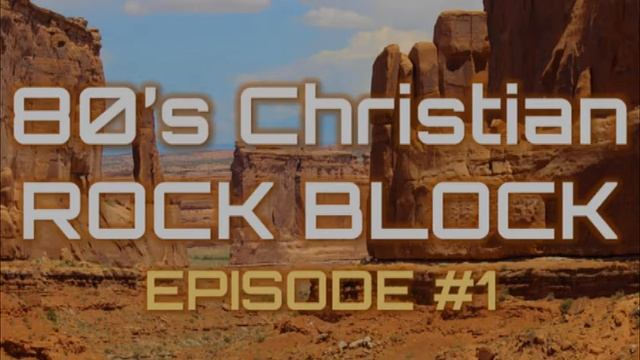 The 80's Christian Rock Block / Episode #1 смотреть онлайн