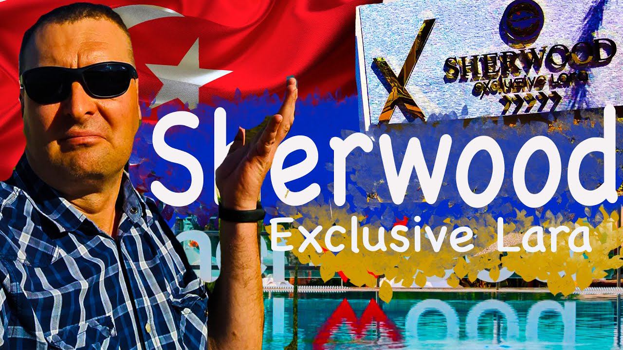 Sherwood Exclusive Lara 5* Полный обзор