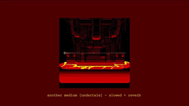 another medium [ undertale ] slowed + reverb смотреть онлайн
