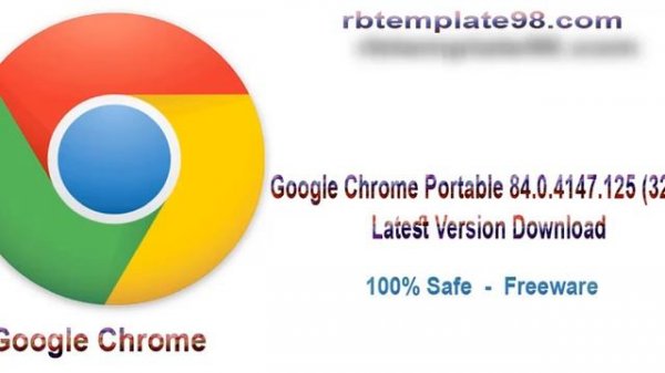 Google Chrome Portable 32 bit Latest Version Download