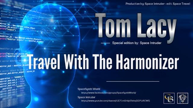 ✯ Tom Lacy - Travel With The Harmonizer (Special edition by: Space Intruder) 2k18 смотреть онлайн