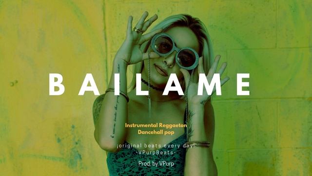 Instrumental Dance Hall Pop - "BAILAME" | Beat reggaeton - Dance Instrumental latino | (VPurp) смотреть онлайн