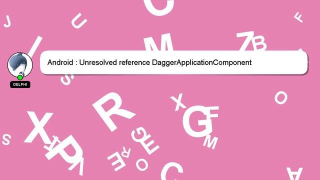 Android : Unresolved reference DaggerApplicationComponent смотреть онлайн