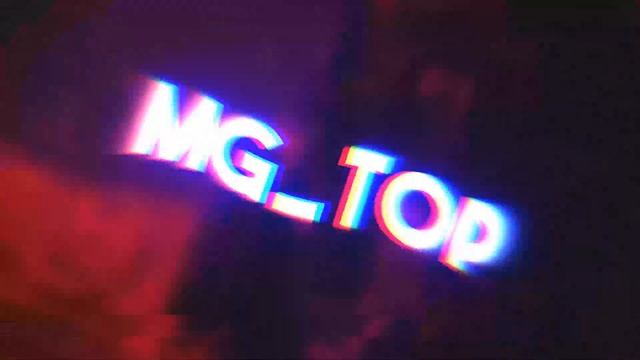 ИНТРО ДЛЯ КАНАЛА Mg_top смотреть онлайн