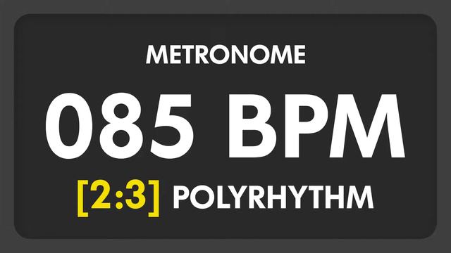 85 BPM - 2:3 PolyRhythm Metronome смотреть онлайн