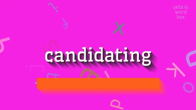 HOW TO SAY CANDIDATING? #candidating смотреть онлайн