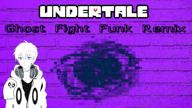 Ghost Fight (Funk Remix) - Undertale ♪ [V2] смотреть онлайн