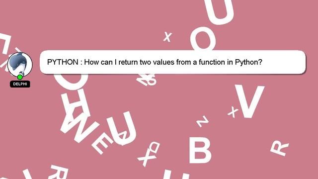 PYTHON : How can I return two values from a function in Python? смотреть онлайн