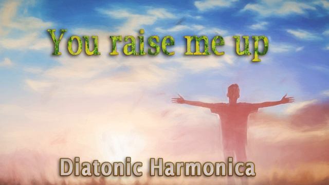 You Raise Me Up - Diatonic Harmonica смотреть онлайн