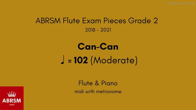 ABRSM Flute Grade 2 2018-2021, Can-Can ♩=102 (Moderate) Flute & Piano midi with metronome смотреть онлайн