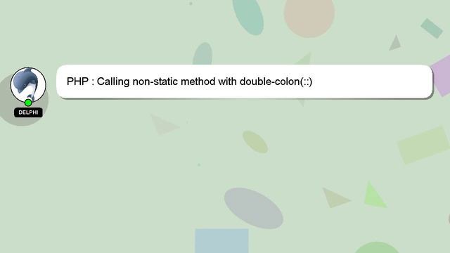 PHP : Calling non-static method with double-colon(::) смотреть онлайн