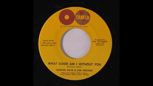 Marvin Gaye & Kim Weston - What Good Am I Without You смотреть онлайн