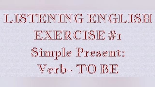 Listening English Exercise #1 - Simple Present : VERB TO BE смотреть онлайн