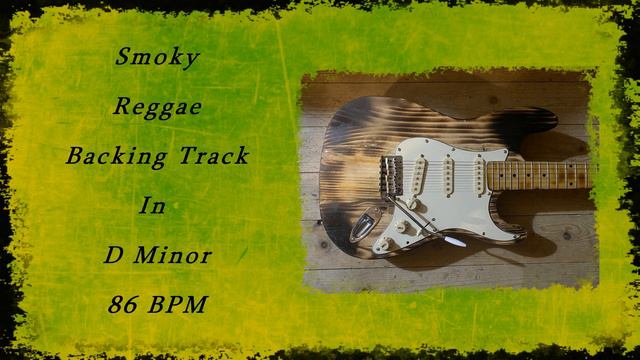 Smoky Reggae Backing Track In D Minor 86 BPM [ GUITAR BACKING TRACKS ]
